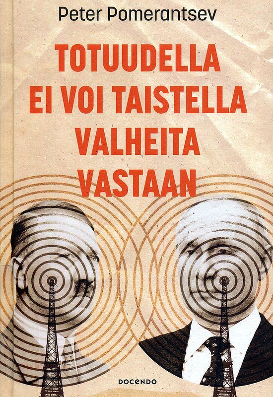 Totuudella ei voi taistella valheita vastaan